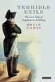 Terrible Exile: Last Days of Napoleon on St Helena, Unwin Brian 