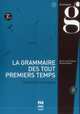 La grammaire des tout premiers temps (+ Audio CD), Chalaron M-A. 