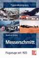Messerschmitt. Flugzeuge seit 1925, Griehl Manfred 