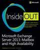Microsoft Exchange Server 2013 Inside Out: Mailbox and High Availability, Redmond 