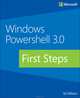 Windows PowerShell 3.0: First Steps, Ed Wilson 