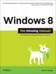 Windows 8: The Missing Manual, Pogue 