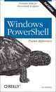 Windows PowerShell Pocket Reference, Lee Holmes 
