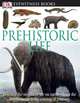DK Eyewitness Books: Prehistoric Life, William Lindsay 