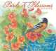 Birds & Blossoms 2013 Deluxe Wall Calendar, Sherri Buck Baldwin 