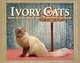 Ivory Cats 2013 Calendar, Lesley Anne Ivory 