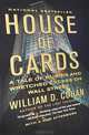 House of Cards: A Tale of Hubris and Wretched Excess on Wall Street, William D. Cohan 
