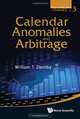 Calendar Anomalies and Arbitrage (World Scientific Series in Finance), William T Ziemba 