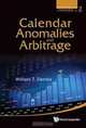 Calendar Anomalies and Arbitrage (World Scientific Series in Finance), William T Ziemba 
