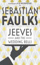 Jeeves and the Wedding Bells, Faulks Sebastian 
