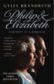 Philip & Elizabeth, Gyles Brandreth 