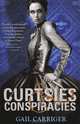 Curtsies & Conspiracies, Gail Carriger 