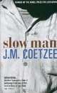 Slow Man, J. M. Coetzee 