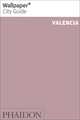 Wallpaper City Guide: Valencia, 