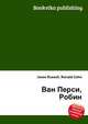 Ван Перси, Робин, Джесси Рассел 