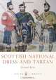 Scottish National Dress and Tartan (Shire Library), Stuart Reid 