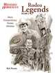 Rodeo Legends Volume 2: More Extraordinary Rodeo Athletes (Western Horseman Books), Kyle Partain 