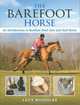 The Barefoot Horse: An Introduction to Barefoot Hoof Care and Hoof Boots, Lucy Nicholas 