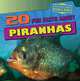 20 Fun Facts About Piranhas (Fun Fact File), Heather Moore Niver 
