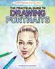 The Practical Guide to Drawing Portraits (Great Drawing Step-By-Step), Barrington Barber 