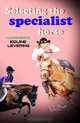 Selecting the Specialist Horse: Combining conformation, levering and nature, Ross Brunt 