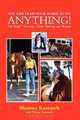 You Can Train Your Horse to Do Anything!: On Target Training Clicker Training and Beyond, Shawna Karrasch 