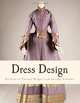 Dress Design: Patterns of Various Reigns from Antique Costume (From Prehistoric to Nineteenth Century Victorian), Talbot Hughes 
