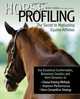 Horse Profiling: The Secret to Motivating Equine Athletes: Using Emotional Conformation, Behavioral Genetics and Herd Dynamics to Choose Training ... and Hone Competitive Strategy and Management, Calvin L. Carter, Kerry M. Thomas 
