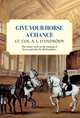 Give Your Horse a Chance: A Classic Work on the Training of Horse and Rider (Trafalgar Square Classics), Lt. Col. A. L. D