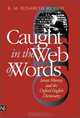 Caught in the Web of Words – James Murray & the Oxford English Dictionary, K.m Elisabeth Murray 