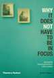 Why It Does Not Have To Be In Focus: Modern Photography Explained, Jackie Higgins 
