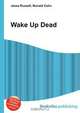 Wake Up Dead, Jesse Russel 