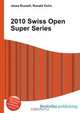 2010 Swiss Open Super Series, Jesse Russel 