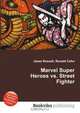 Marvel Super Heroes vs. Street Fighter, Jesse Russel 