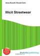 Illicit Streetwear, Jesse Russel 