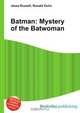 Batman: Mystery of the Batwoman, Jesse Russel 