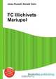 FC Illichivets Mariupol, Jesse Russel 