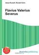 Flavius Valerius Severus, Jesse Russel 