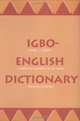 Igbo – English Dictionary – A Comprehensive Dictionary of the Igbo Language with an English Igbo Index, Michael Echero 