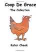 Coop de Grace: The Collection, Kater Cheek 