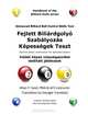 Advanced Billiard Ball Control Skills Test (Hungarian): Genuine ability confirmation for dedicated players (Hungarian Edition), Allan P. Sand 