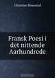 Fransk Poesi i det nittende Aarhundrede, Christian Rimestad 