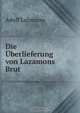Die Uberlieferung von Lazamons Brut, Adolf Luhmann 