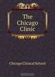 The Chicago Clinic, Chicago Clinical School 