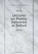 Lectures on Poetry: Delivered at Oxford, Francis Hastings Charles Doyle 