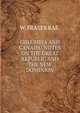 COLUMBIA AND CANADA: NOTES ON THE GREAT REPUBLIC AND THE NEW DOMINION., W. Fraser Rae 