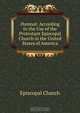 Hymnal: According to the Use of the Protestant Episcopal Church in the United States of America, Episcopal Church 