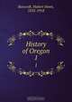 History of Oregon, Bancroft Hubert Howe 