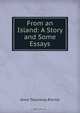 From an Island: A Story and Some Essays, Ritchie Anne Thackeray 