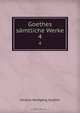 Goethes samtliche Werke, И. В. Гёте 